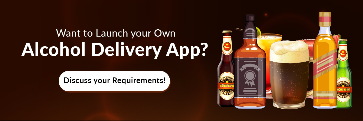 Contact us for Alcohol delivery app development
