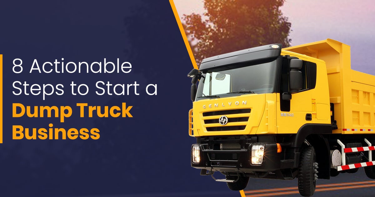 Guide to How to Start a Dump Truck Business