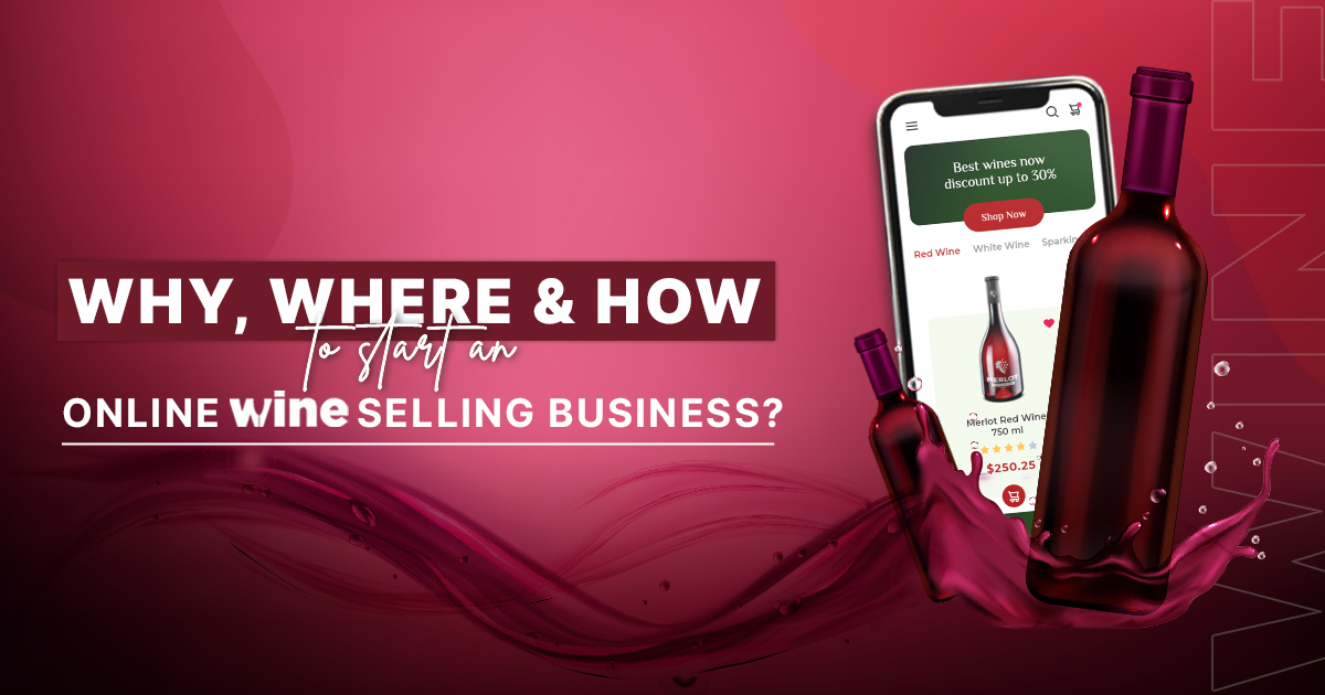 On-demand Mobile App Guide for Selling Wine Online
