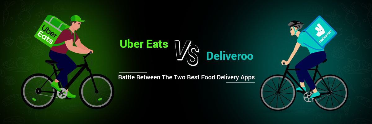 Deliveroo Vs UberEats