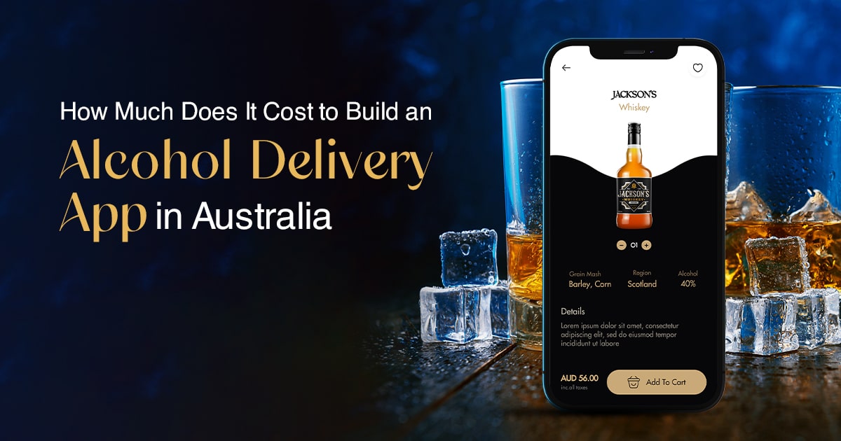 Develop your own alcohol delivery app in Australia