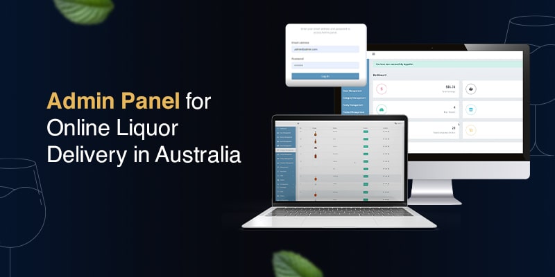 Features of Alcohol Delivery Application Admin Panel